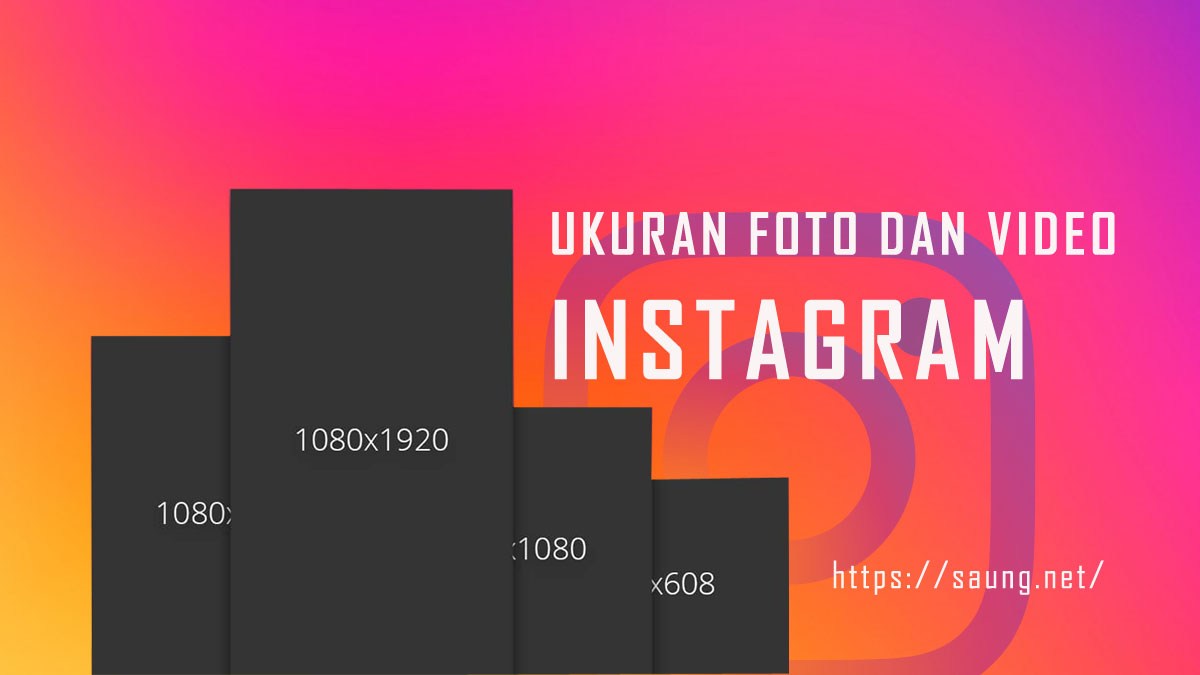 Ukuran Foto Instagram yang Harus Diketahui bagi Pengguna Instagram